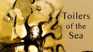 Toilers of the Sea by Victor HUGO read by Various Part 13  Full Audio Book [upl. by Ledua]