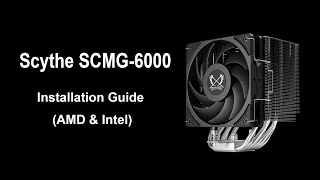 Scythe SCMG6000 Installation Guide Intel amp AMD [upl. by Darby]