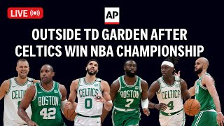 LIVE Outside TD Garden after Boston Celtics win NBA championship [upl. by Ariew]