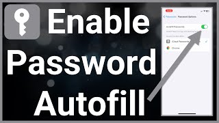 How To Turn On Autofill Passwords On iPhone [upl. by Edahs693]