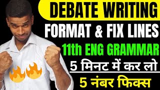 Debate Writing Class 11  Debate Writing Format Class 11  English Grammar Debate writing Fix Lines [upl. by Black]