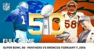 Super Bowl 50  Panthers vs Broncos  NFL Full Game [upl. by Derdle234]