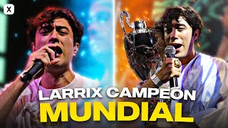 El día que LARRIX se convirtió en CAMPEÓN MUNDIAL 🏆 [upl. by Alvar]