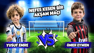 MAÇI BİTİRMEK ZORUNDA KALDIM ÖMER EYMEN İLE YUSUF EMRE’DEN TEMPOLU BİR AKŞAM MAÇI  FOOTBALL MATCH [upl. by Yanat]