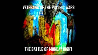 VETERANS OF THE PSYCHIC WARS  THE BATTLE OF MONDAY NIGHT [upl. by Jaclyn]