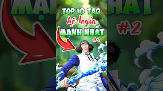 10 trái ác quỷ mạnh nhất hệ Logia  Phần 2 short anime onepiece logia [upl. by Ydurt]