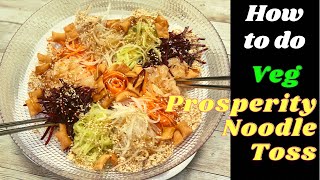 CNY Prosperity Toss Chinese New Year  Vegetarian Lo Hei to your prosperous New Year [upl. by Ahen]