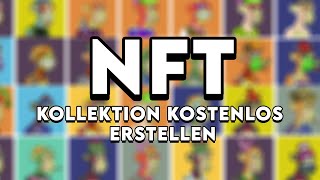 Eigene NFT Kollektion erstellen 10000  Kostenlos  Ohne Programmieren [upl. by Hanselka104]