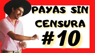 LAS MEJORES PAYAS CHILENAS 2022 PARTE 10 quotESPECIAL HUASO KAKEquot [upl. by Hairehcaz]