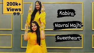 WEDDING MASHUP For Bridesmaid Kabira Navrai Majhi Sweetheart Haldi Mehndi Dance  Sister Dance [upl. by Worlock252]