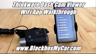 How to use Thinkware WIFI App  BlackboxMyCar [upl. by Tnomal]