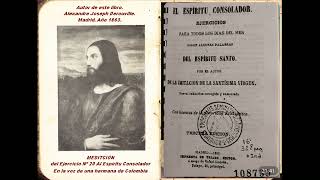 EJERCICIOS ESPIRITUALES MEDITACIÓN Nº 20 AL ESPÍRITU CONSOLADOR Autor Alexandre Joseph Derouville [upl. by Madelle]