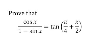 Prove that cosx1sinxtanpi4x2 [upl. by Airdnaed]