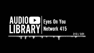 Eyes On You  Network 415 [upl. by Wu852]