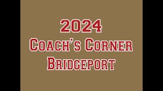 2024 Coachs Corner Bridgeport [upl. by Nomelihp]