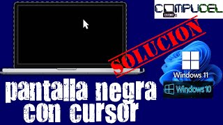 PANTALLA NEGRA CON CURSOR  SOLUCION  WINDOWS 10  11  LA PANTALLA QUEDA NEGRA CON MOUSE INICIO ✅ [upl. by Notsecnirp]