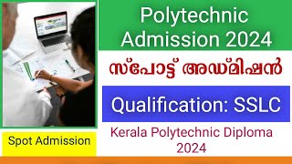 Kerala Polytechnic Diploma Admission 2024  Regular Diploma  Polytechnic Spot Admission 2024 [upl. by Bertrand957]