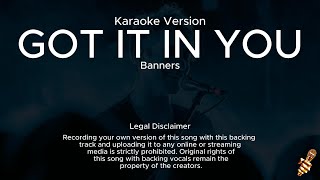 Banners  Got It In You Karaoke Version [upl. by Pond797]