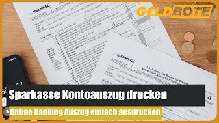 💰 Sparkasse Kontoauszug drucken – Online Banking Auszug einfach ausdrucken 🧾🧾 [upl. by Wallinga252]