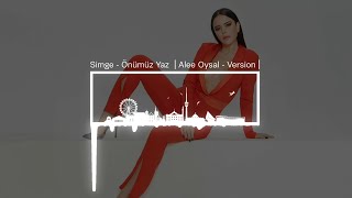 Simge  Önümüz Yaz  Alee Oysal  Version [upl. by Niraa]