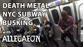 Death Metal NYC Subway Busking with ALLEGAEON  MetalSucks [upl. by Noreh]