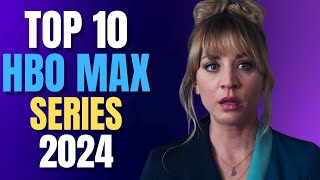 Top 10 Series To Watch On HBO Max Now 2024  Best HBO Max Series  HBO Max Shows 2024 [upl. by Kala261]