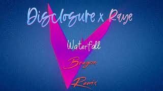 DISCLOSURE X RAYE  WATERFALL BREGAN REMIX [upl. by Anelrad]