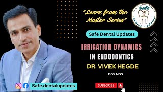 IRRIGATION DYNAMICS IN ENDODONTICS  DR VIVEK HEGDE MDS  SAFE DENTAL UPDATES  OneDental [upl. by Klemperer]