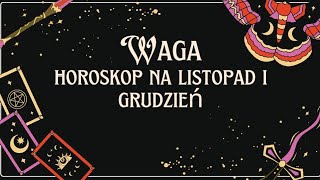 Wagahoroskop na listopad i grudzień 2024 [upl. by Selmner432]