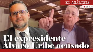 El expresidente Álvaro Uribe acusado Análisis con el abogado Miguel Ángel del Río  Daniel Coronell [upl. by Radley]