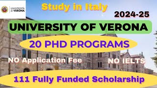 PhD in Italy  How to Apply University of Verona Without IELTZ  111 Funded Scholarship  Free Apply [upl. by Yruam]