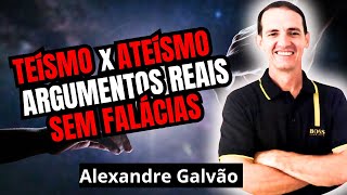 TEISMO x ATEISMO Como evitar falácias e focar EM ARGUMENTOS REAIS Alexandre Galvão [upl. by Ardeen]