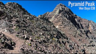 Pyramid Peak  14er Days Episode 38 [upl. by Eirojam]