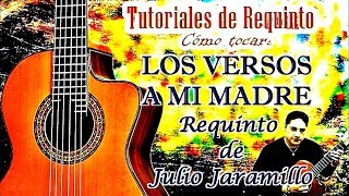 LOS VERSOS A MI MADRE Requinto INICIAL e INTERMEDIO de J Jaramillo [upl. by Tranquada867]