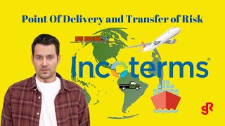 Incoterms Explained Point Of Delivery And Transfer Of Risk  Shipping Revisit [upl. by Damali814]