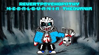 RevertPSYCHOPATHY MEGALOVANIATheovania [upl. by Aliab]