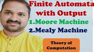 Finite Automata With Output  Moore Machine  Mealy Machine  Theory of Computation  TOC [upl. by Assirrac504]