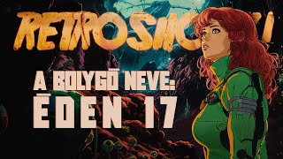 A Bolygó neve ÉDEN 17  Anime  SF Rejtett Sarkai 17 [upl. by Trahern804]