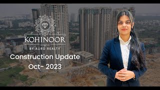 Kohinoor Construction Update OCT 2023  Auro Realty [upl. by Yras664]