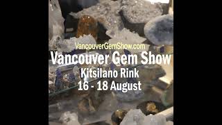 Vancouver Gem Show  Kitsilano Rink  August 1618 [upl. by Georas132]