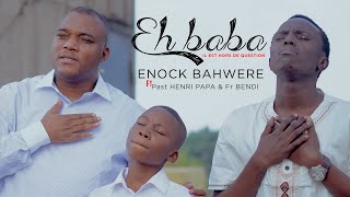 EH BABA  IL EST HORS DE QUESTION Enock Bahwere feat Past Henri papa amp BENDI Clip officiel [upl. by Tenaej]