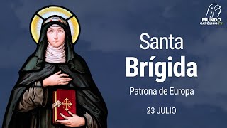 23 de Julio  Santa Brígida Patrona de Europa [upl. by Ario]