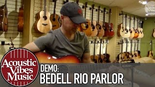 Bedell Guitars Rio Series Parlor Guitar Review and Demonstration [upl. by Assiralk]