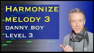 Harmonizing Melody 3  Danny Boy level 3 [upl. by Atilrep162]