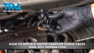 How to Replace Vapor Canister Purge Valve 20062011 Honda Civic [upl. by Drofub]