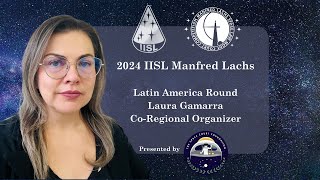 Welcome from Laura Gamarra Latin America CoRegional Organizer to the 2024 IISL Manfred Lachs Moot [upl. by Ettenad]