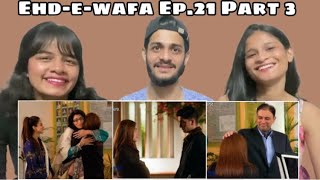 Ehd e Wafa Ep 21 Part 3  WhatTheFam Reactions [upl. by Orelia]