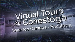 Explore Conestoga College Waterloo Campus Facilities [upl. by Nehpets]