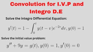 Lesson 59 Convolution for IVP and Integro Differential Equation Engineering Math [upl. by Nivloc817]