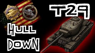 World of Tanks  T29  Simply the Best [upl. by Icat]